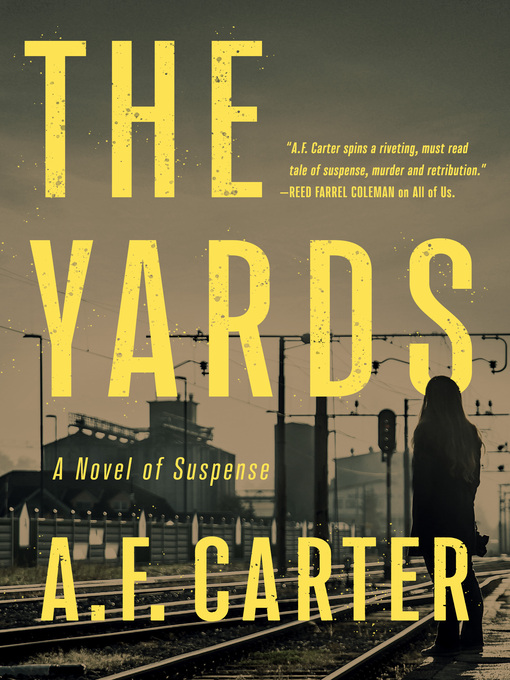 Title details for The Yards (A Delia Mariola Novel) by A. F. Carter - Available